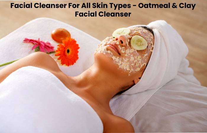 How To Prepare A Facial Cleanser For All Skin Types_ (1)