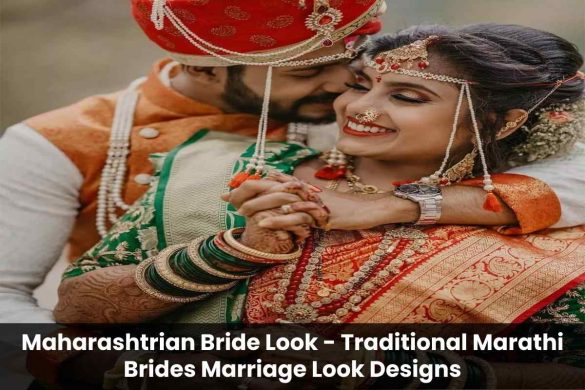 Maharashtrian Bride Look - Traditional Marathi Brides Marriage Look Designs