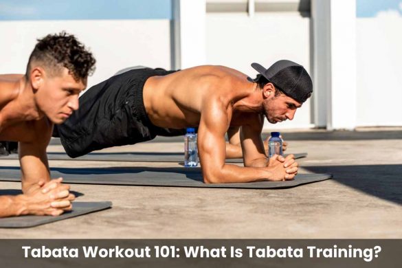 Tabata Workout 101_ What Is Tabata Training_