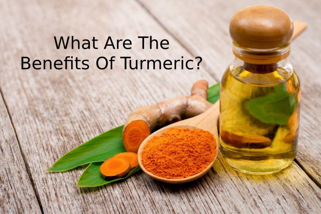 What Are The Benefits Of Turmeric_