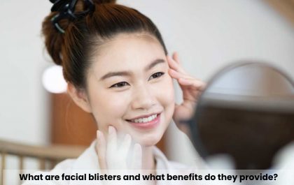 What are facial blisters and what benefits do they provide_