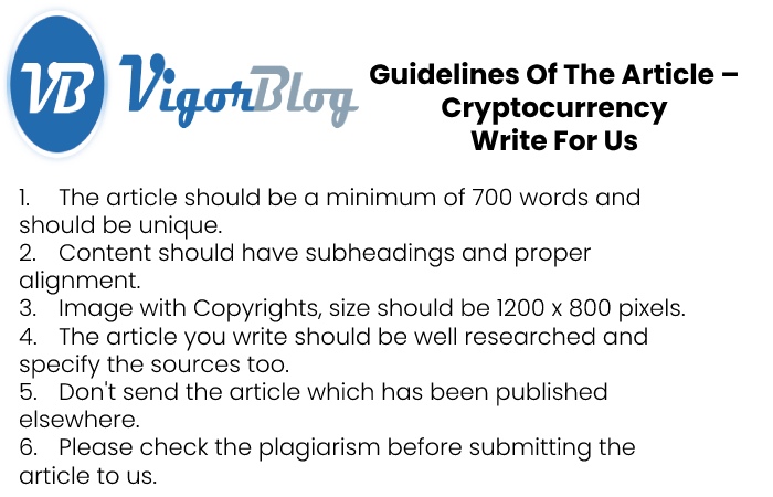 Guidelines of the Article – Cryptocurrency Write for Us