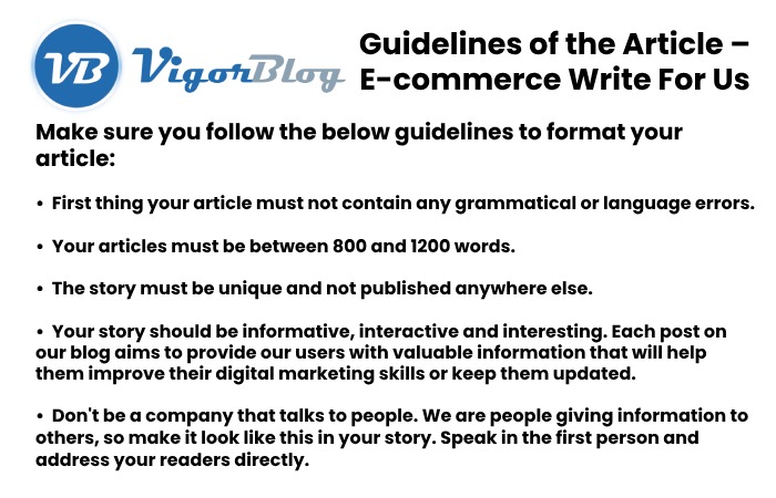 Guidelines of the Article – E-commerce Write For Us