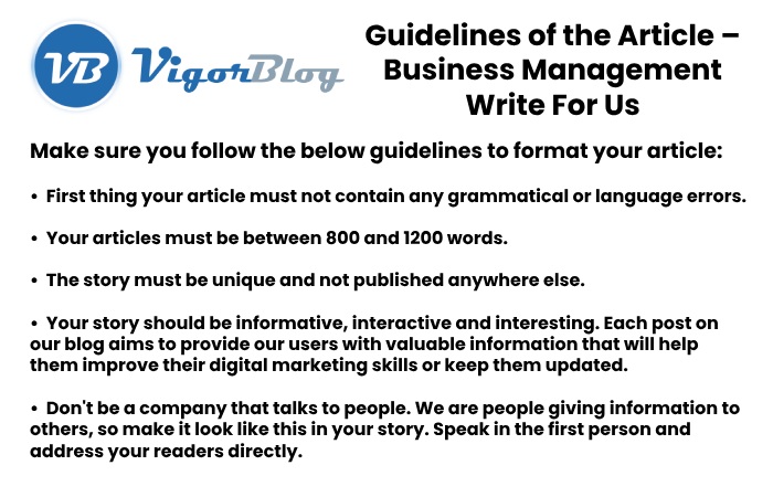 Guidelines of the Article – Business Management Write For Us