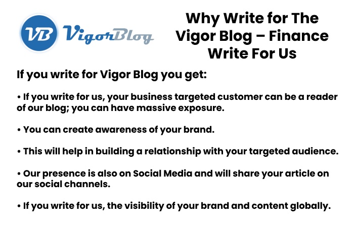 Why Write for The Vigor Blog – Finance Write for Us