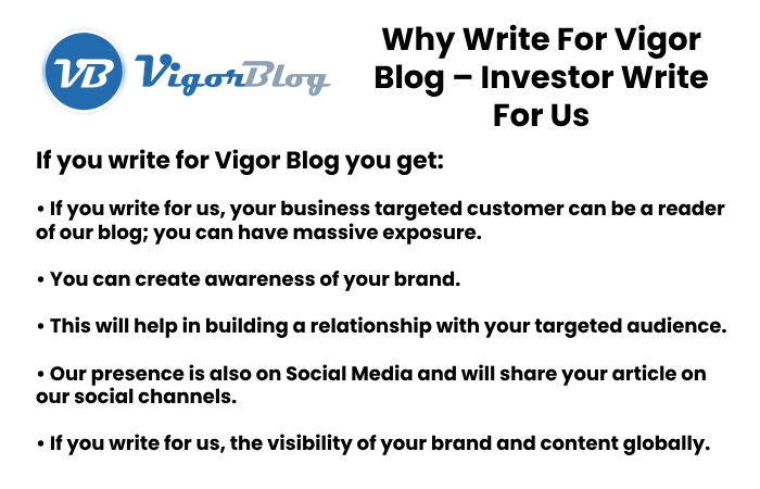 Why Write for Vigor Blog – Investor Write For Us