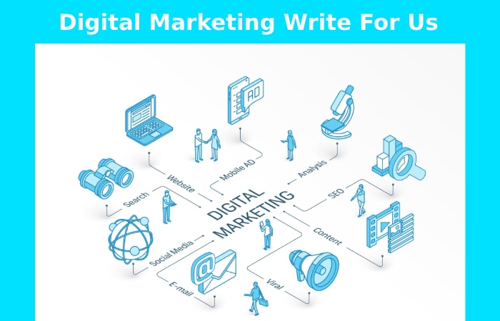 Digital Marketing Write For Us