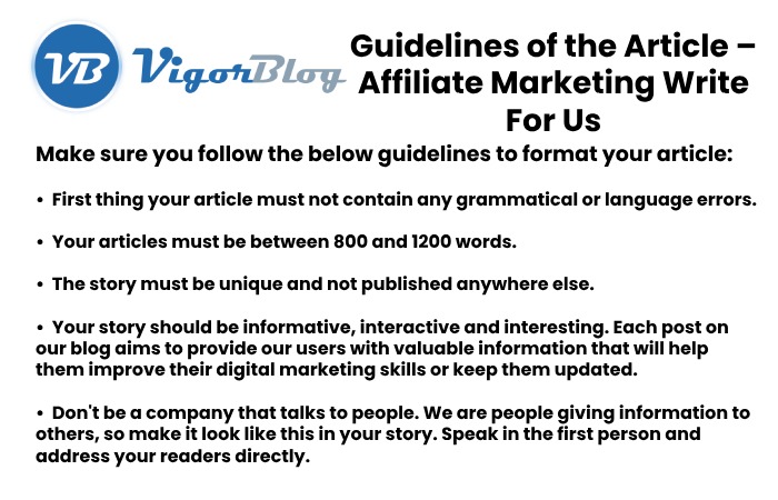 Guidelines of the Article – Affiliate Marketing Write For Us