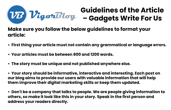 Guidelines of the Article – Gadgets Write For Us