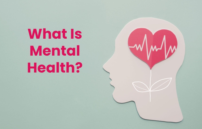 What Is Mental Health_