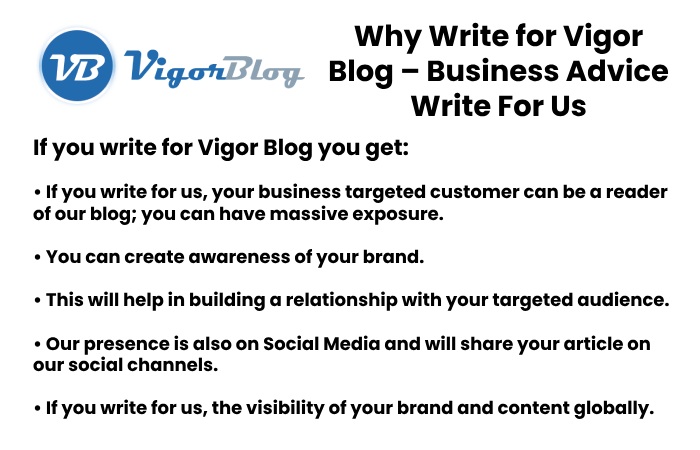 Why Write for Vigor Blog – Business Advice Write For Us