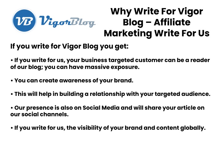 Why Write For Vigor Blog – Affiliate Marketing Write For Us