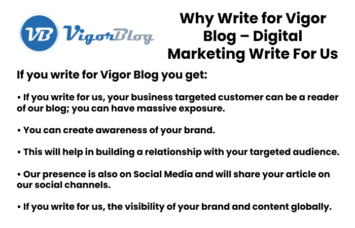 Why Write for The Vigor Blog – Digital Marketing Write For Us