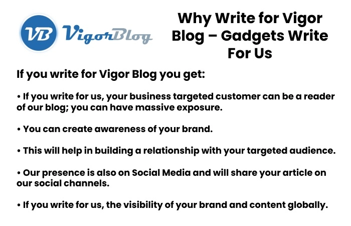 Why Write for Vigor Blog – Gadgets Write For Us