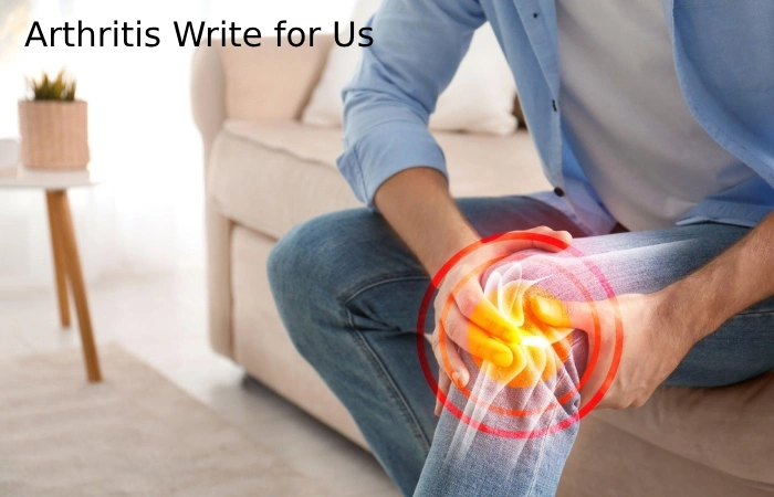 Arthritis Write for Us 